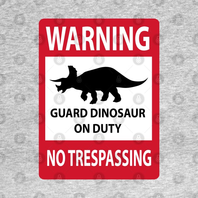 No Trespassing (Triceratops) Sign by SakuraDragon